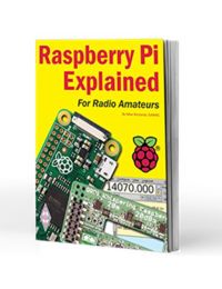 Raspbery Pi Explained: For Radio Amateurs