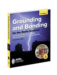ARRL Grounding and Bonding for the Radio Amateur (2nd Edition)