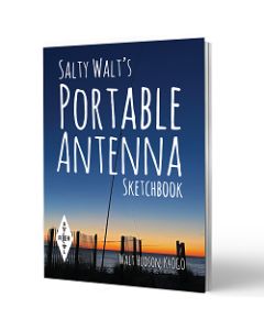 Salty Walt’s Portable Antenna Sketchbook