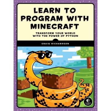 Learn to Program with Minecraft: Transform Your World with the Power of Python