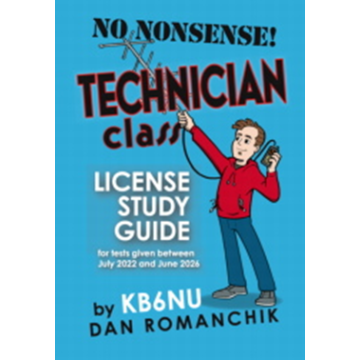 NO NONSENSE Technician Class License Study Guide by KB6NU 2022-2026