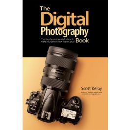 The Digital Photography Book by Scott Kelby - Master Photography