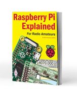 Raspbery Pi Explained: For Radio Amateurs
