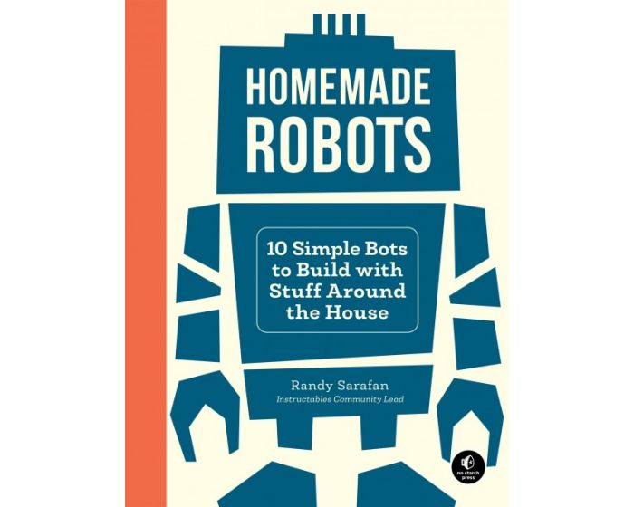 Homemade Robots 10 Simple Bots to Build with Stuff Around the House